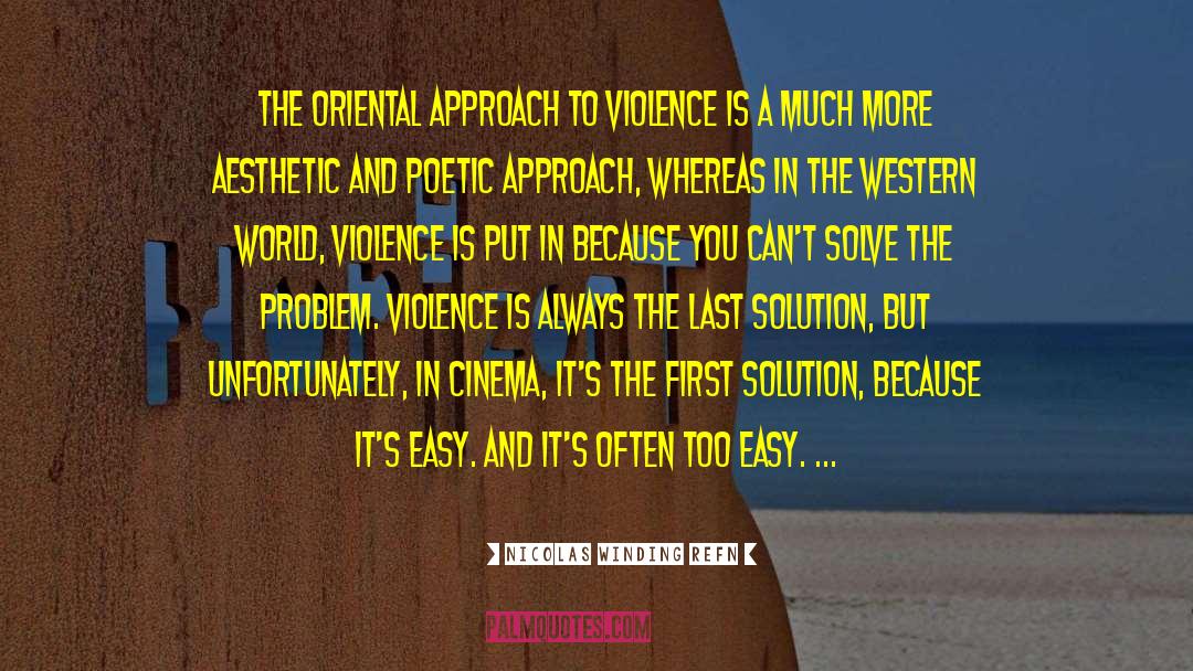 Armed Violence quotes by Nicolas Winding Refn