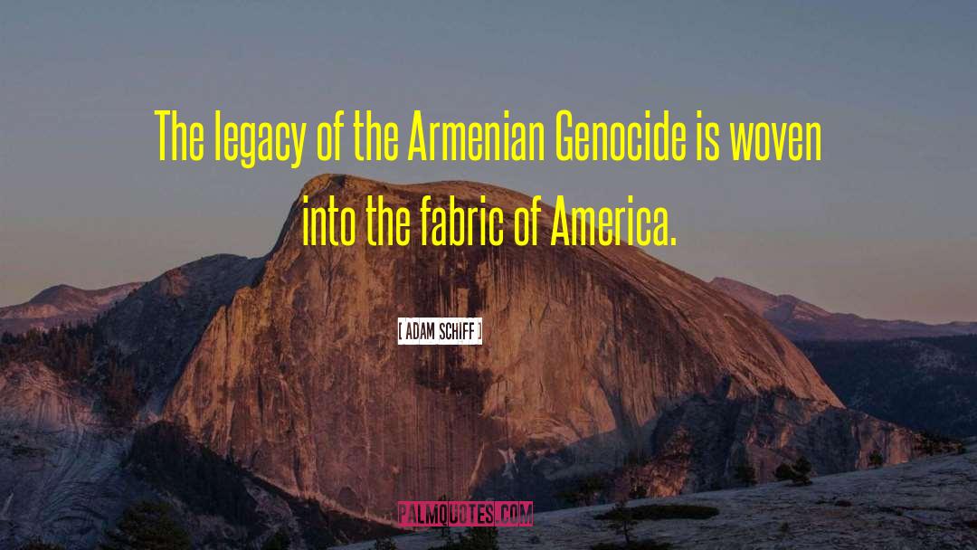 Armenian Genocide quotes by Adam Schiff