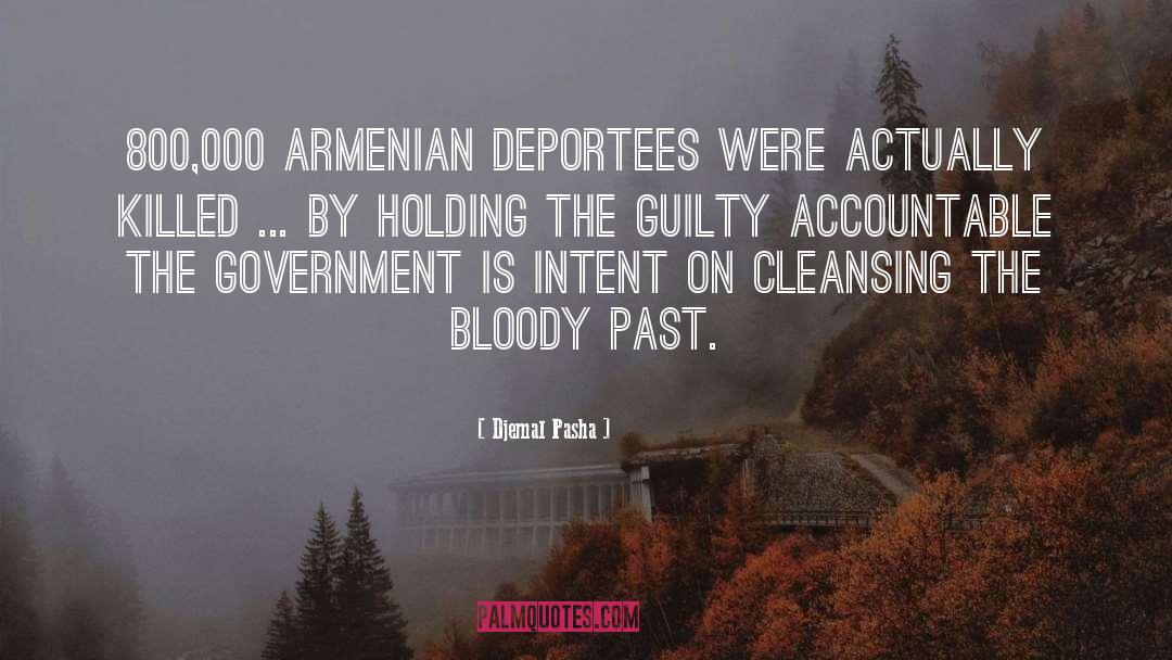 Armenian Genocide quotes by Djemal Pasha
