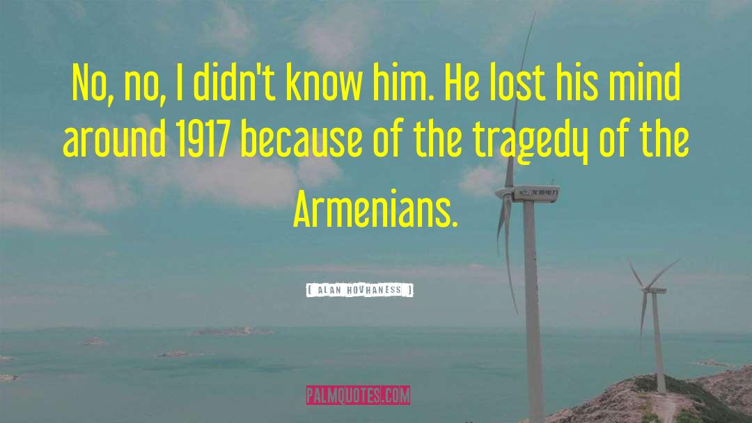 Armenians quotes by Alan Hovhaness