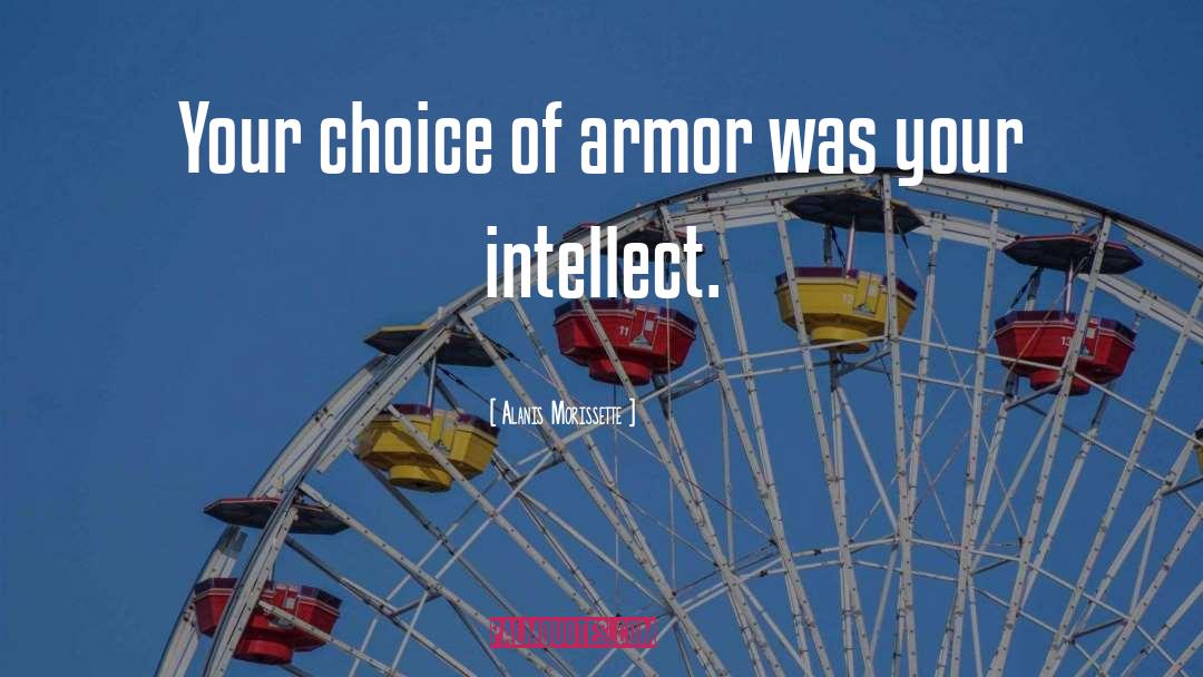 Armor quotes by Alanis Morissette