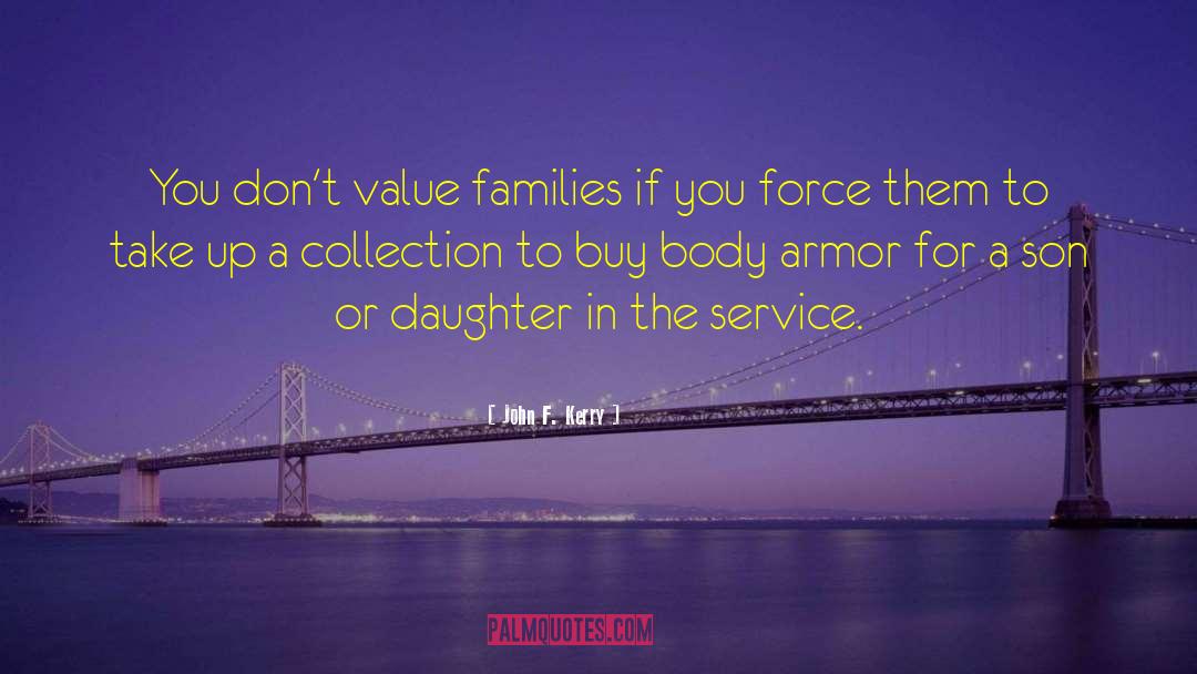 Armor quotes by John F. Kerry