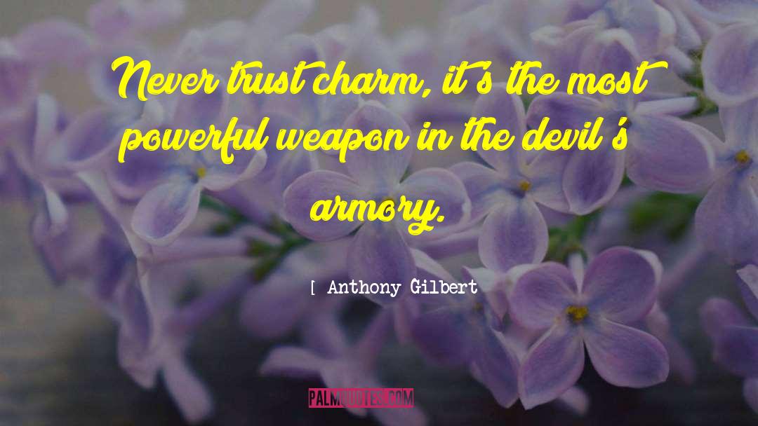 Armory quotes by Anthony Gilbert