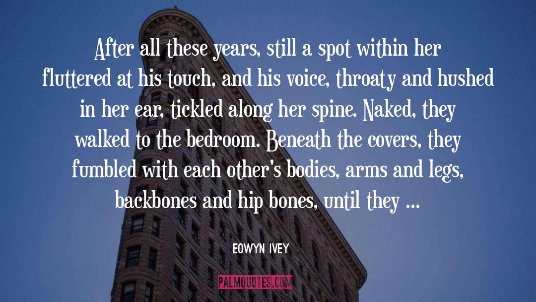 Arms And Legs quotes by Eowyn Ivey