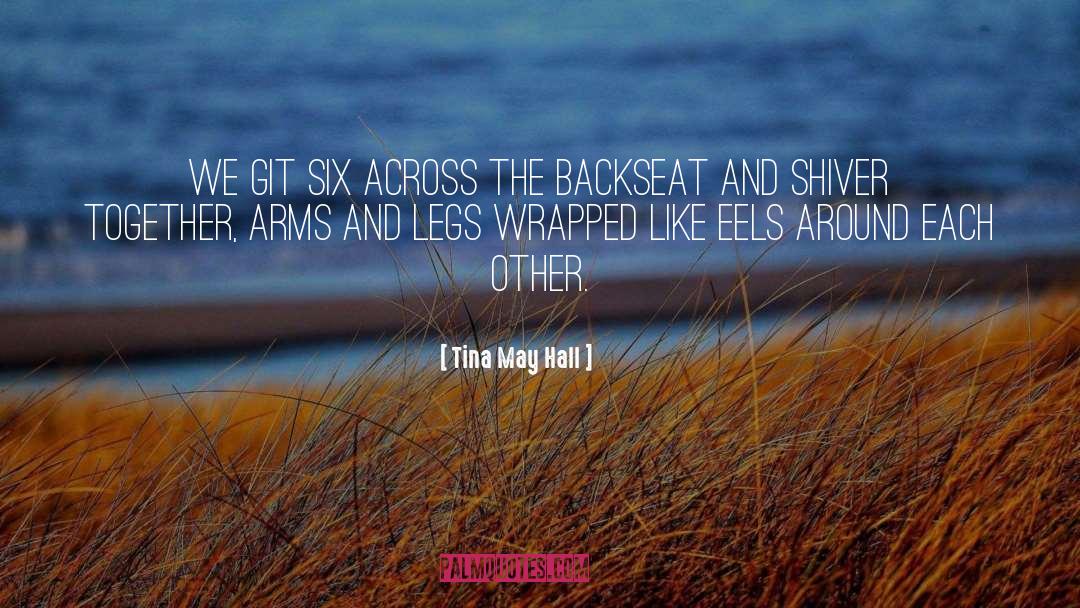 Arms And Legs quotes by Tina May Hall