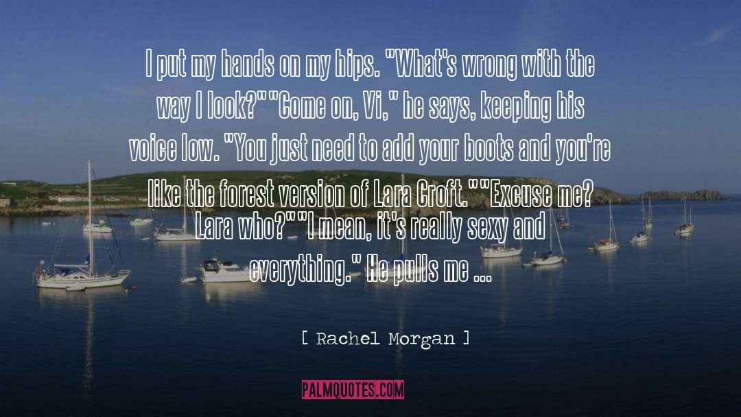 Arms Around Me quotes by Rachel Morgan