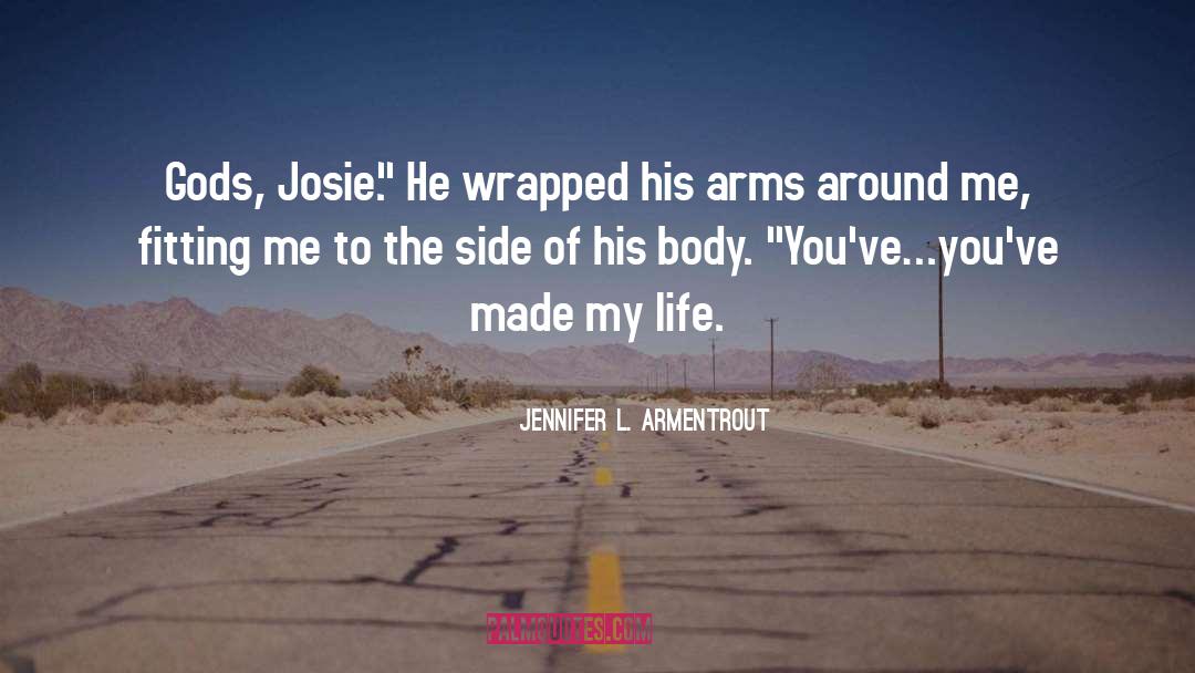 Arms Around Me quotes by Jennifer L. Armentrout