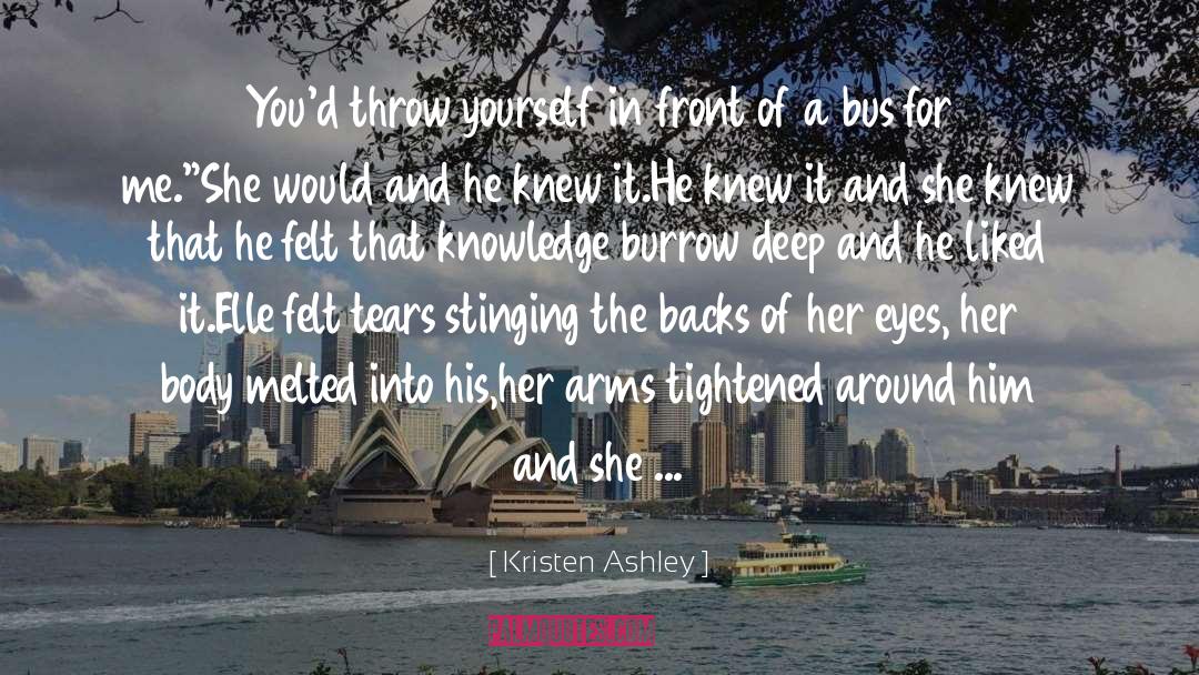 Arms Around Me quotes by Kristen Ashley