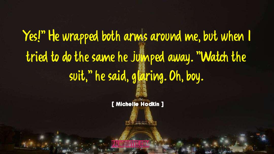 Arms Around Me quotes by Michelle Hodkin