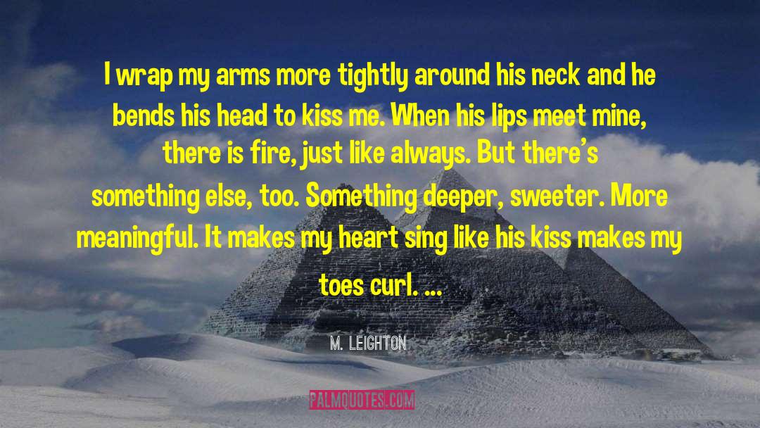 Arms Around Me quotes by M. Leighton