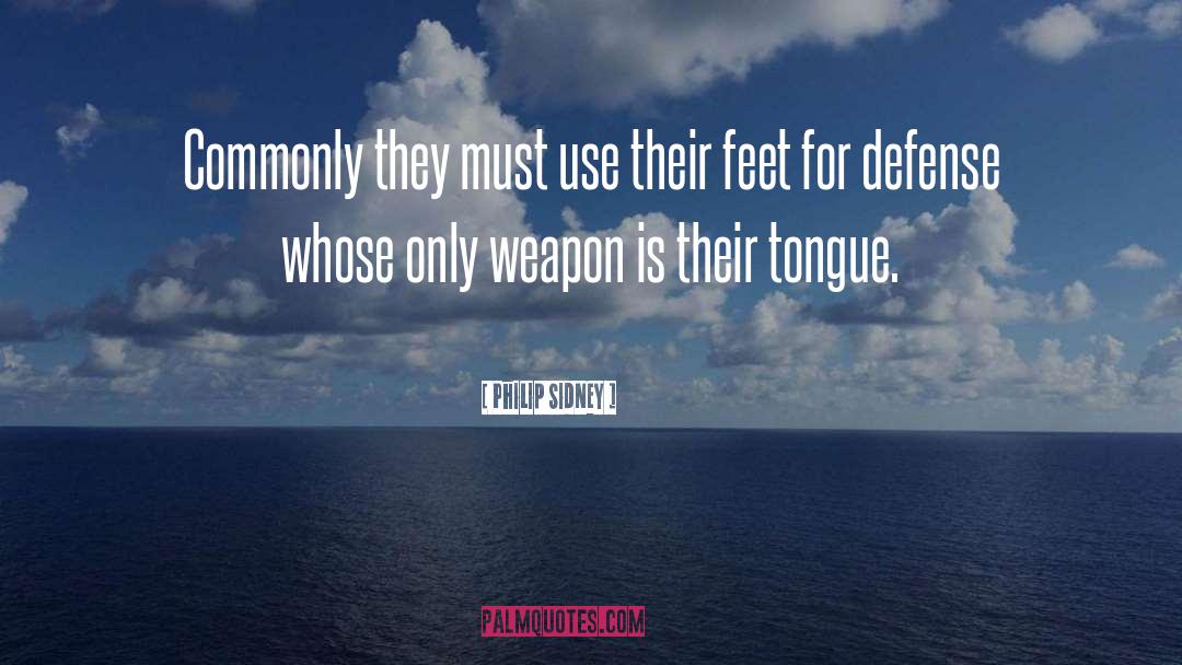 Arms For Defense quotes by Philip Sidney