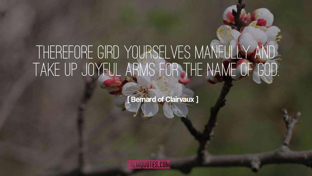 Arms For quotes by Bernard Of Clairvaux