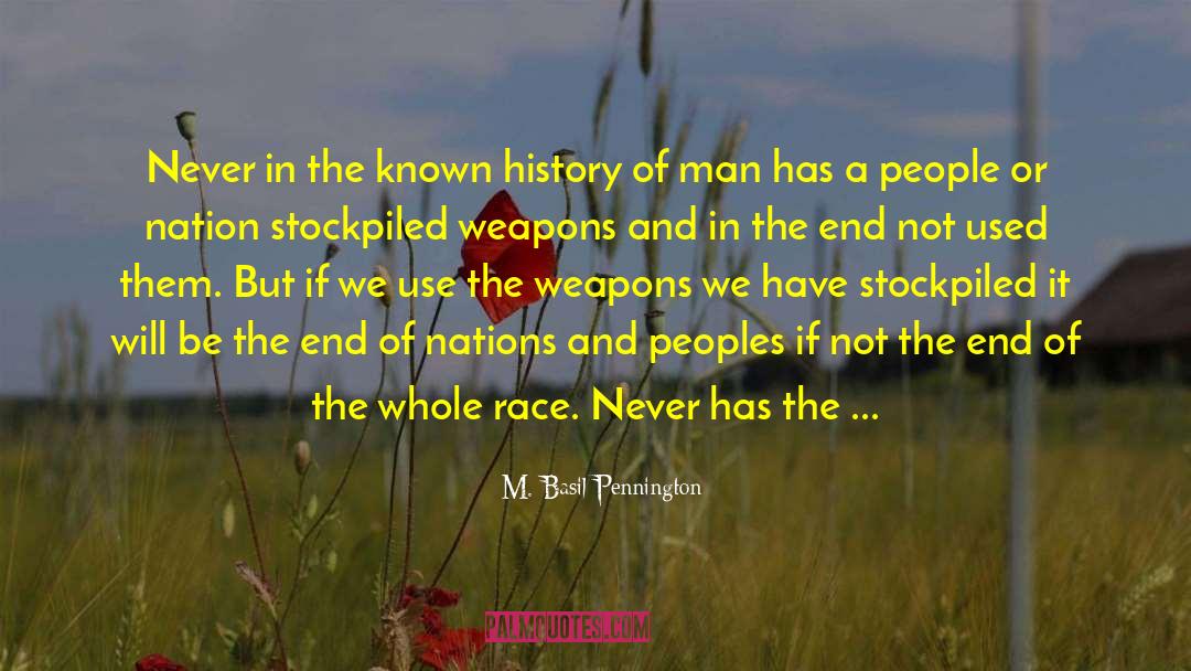 Arms Race quotes by M. Basil Pennington