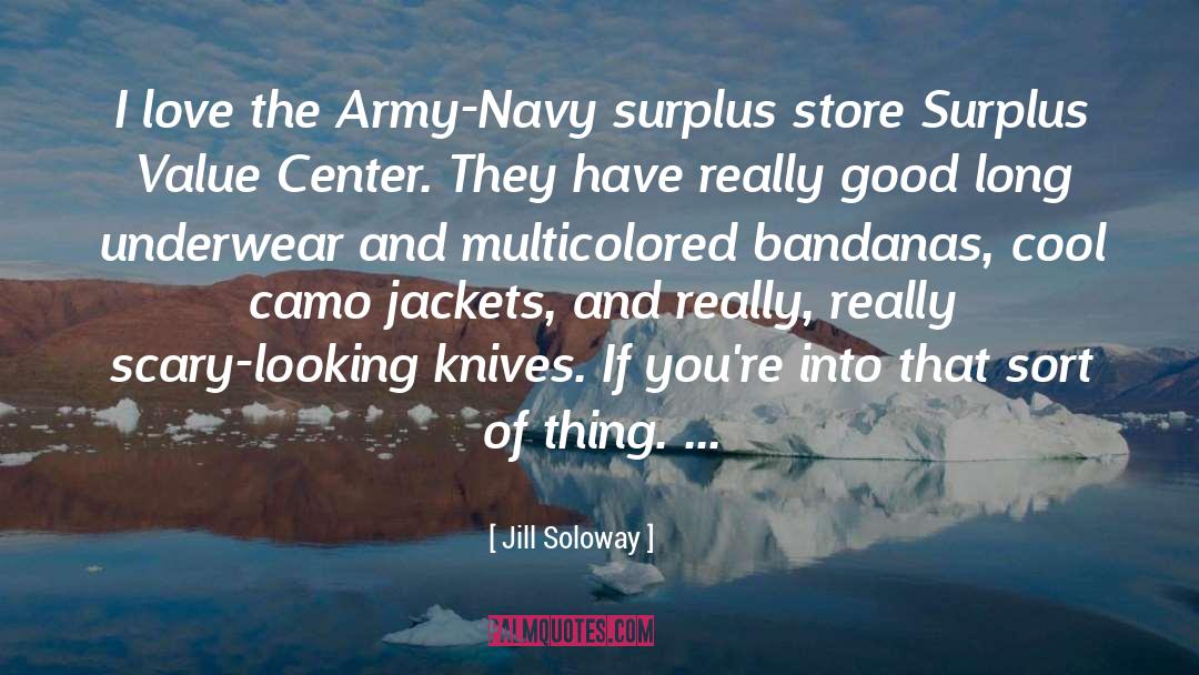 Army Cav Scout quotes by Jill Soloway