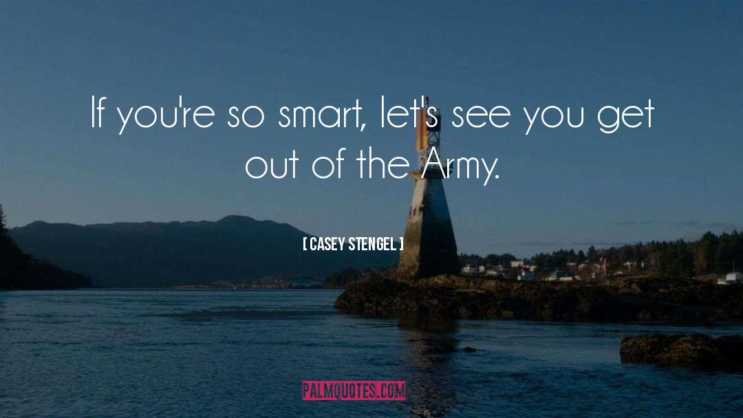 Army Dad quotes by Casey Stengel