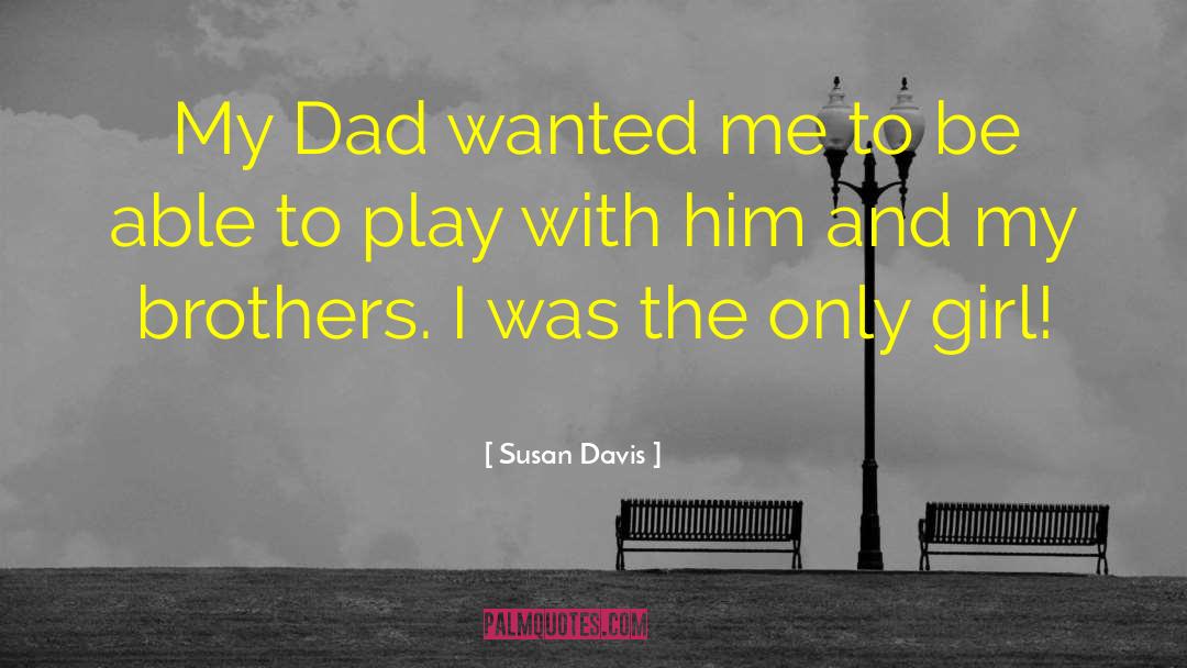 Army Dad quotes by Susan Davis