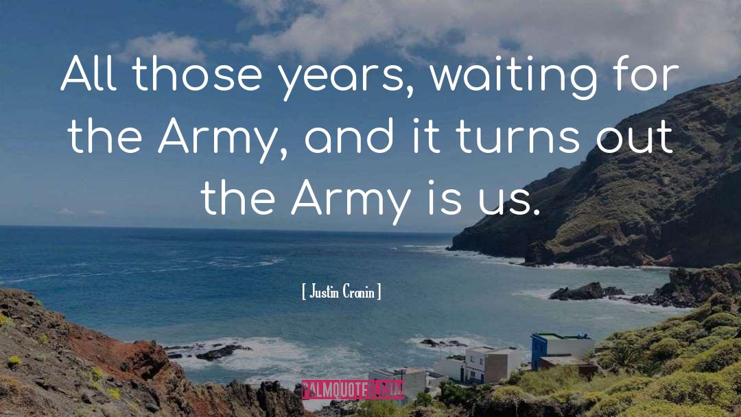 Army Forge quotes by Justin Cronin