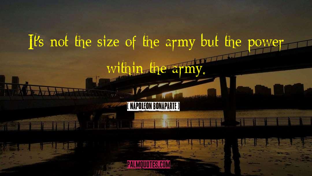 Army Forge quotes by Napoleon Bonaparte