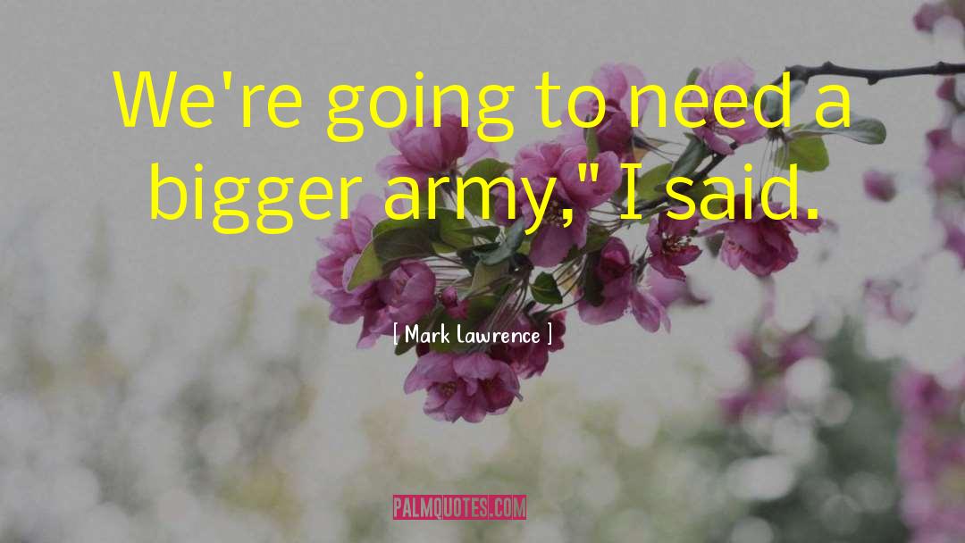 Army Motivational quotes by Mark Lawrence