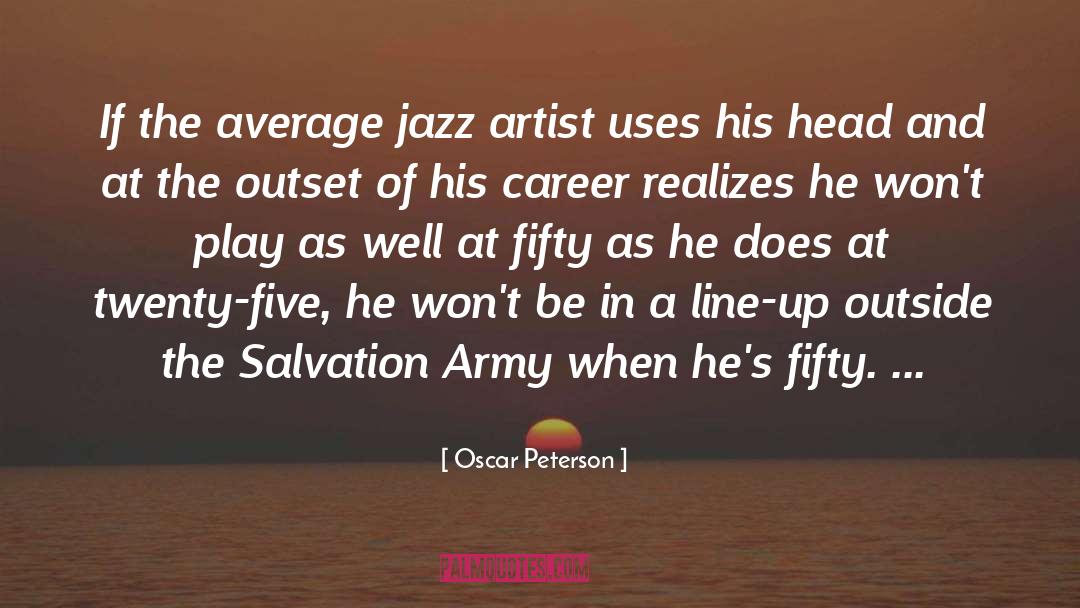 Army One Line quotes by Oscar Peterson