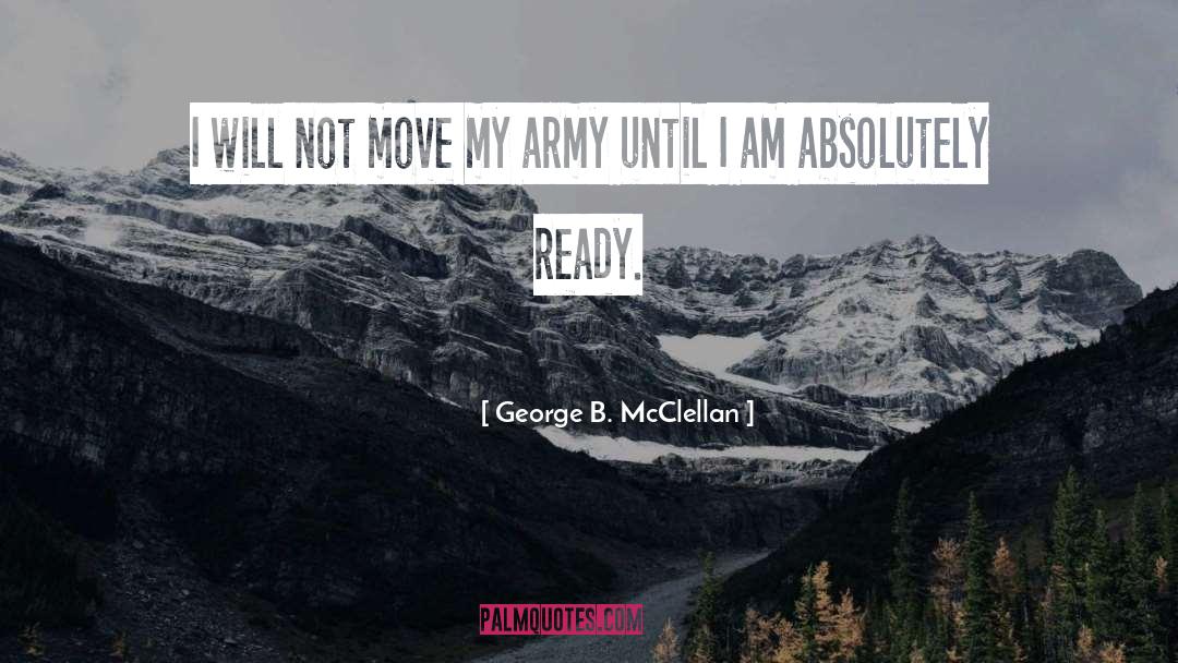 Army Training quotes by George B. McClellan