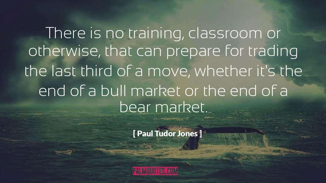 Army Training quotes by Paul Tudor Jones