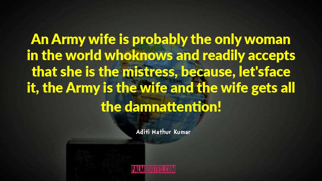 Army Wife quotes by Aditi Mathur Kumar