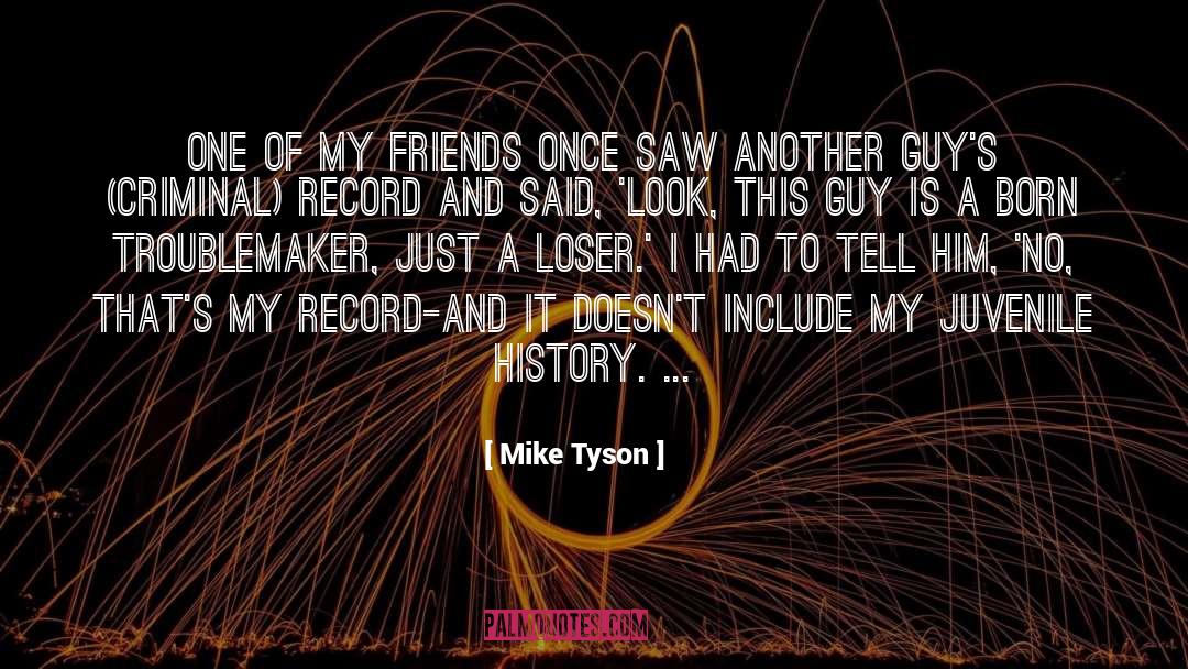 Arnaud Arbery Criminal Record quotes by Mike Tyson