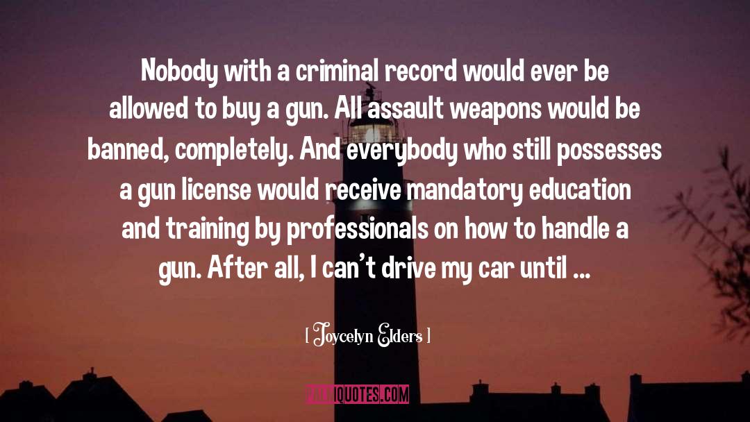 Arnaud Arbery Criminal Record quotes by Joycelyn Elders