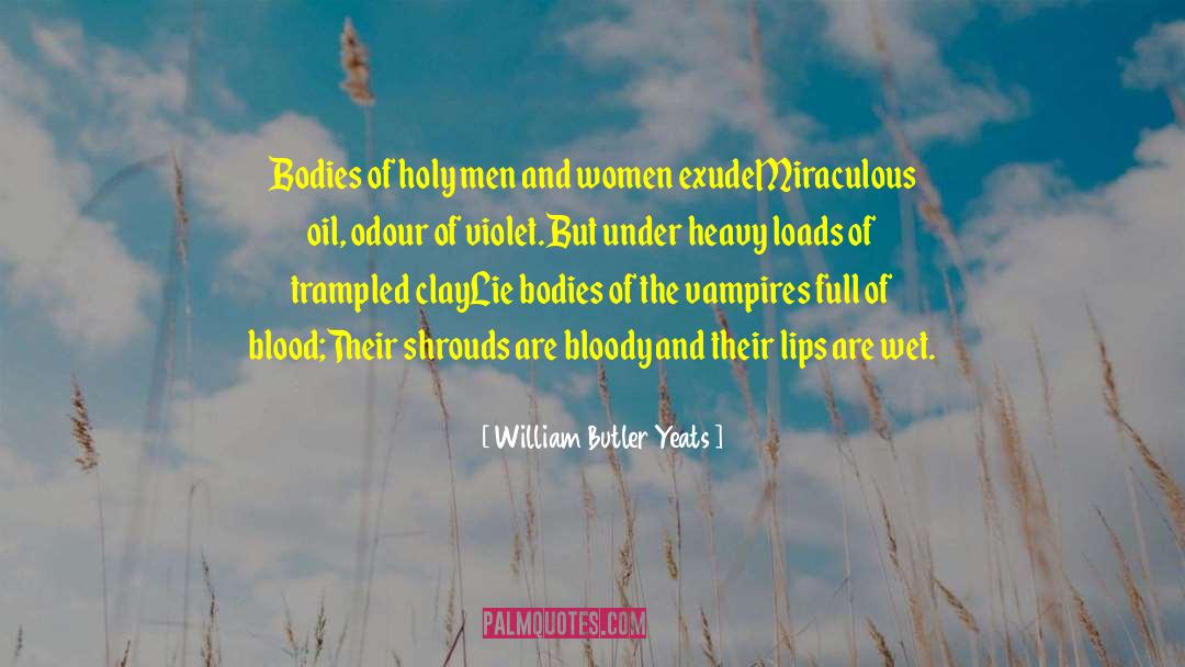 Arnberger Oil quotes by William Butler Yeats