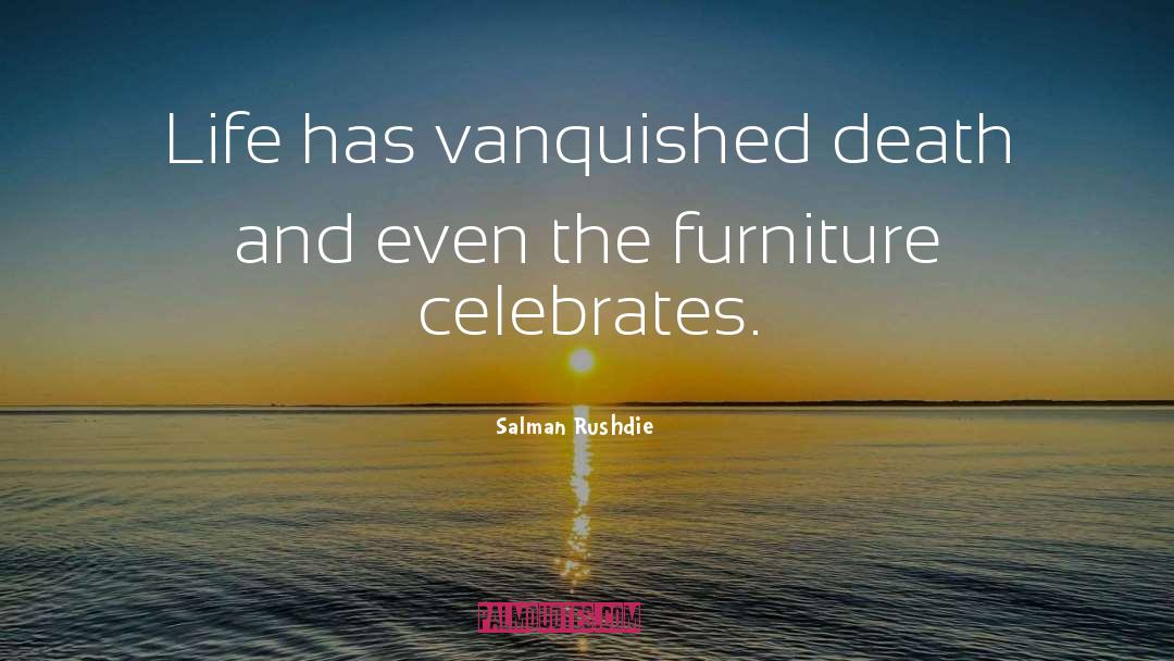 Arner Furniture quotes by Salman Rushdie
