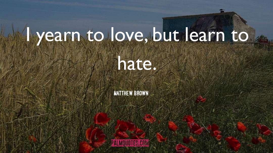 Arnice Brown quotes by Matthew Brown