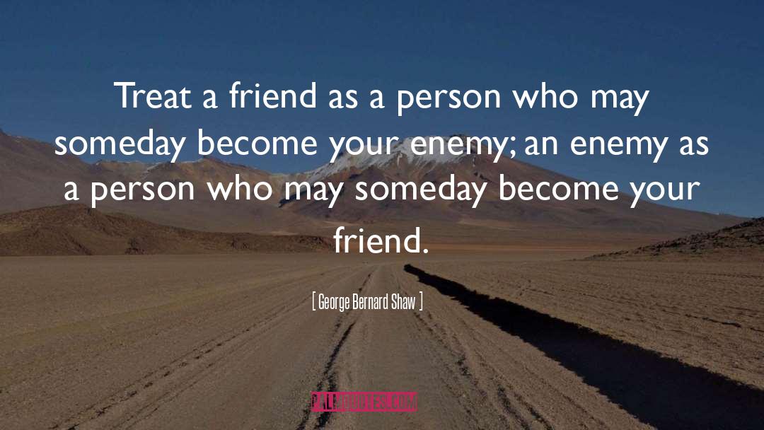 Arnold Friend quotes by George Bernard Shaw