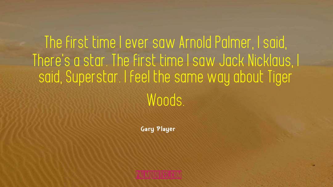 Arnold Palmer quotes by Gary Player