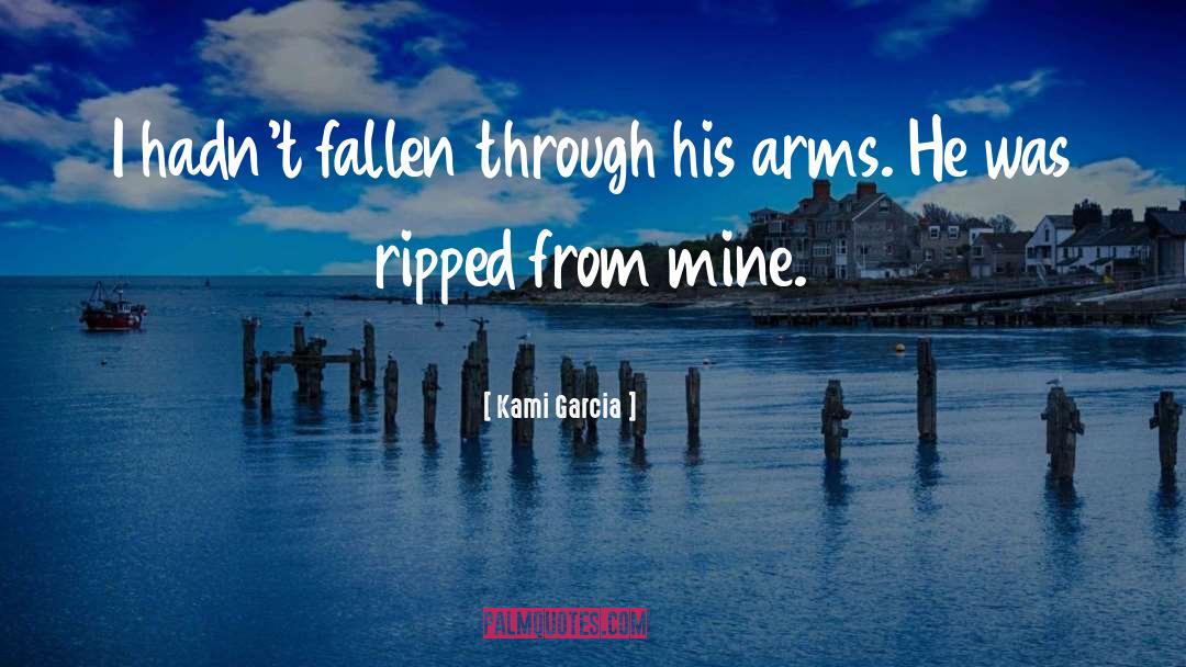 Arnzen Arms quotes by Kami Garcia