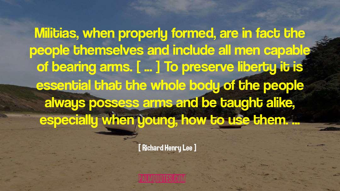 Arnzen Arms quotes by Richard Henry Lee