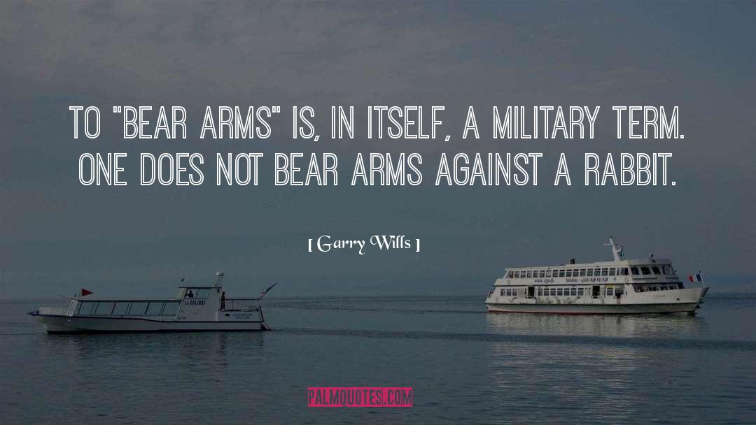 Arnzen Arms quotes by Garry Wills