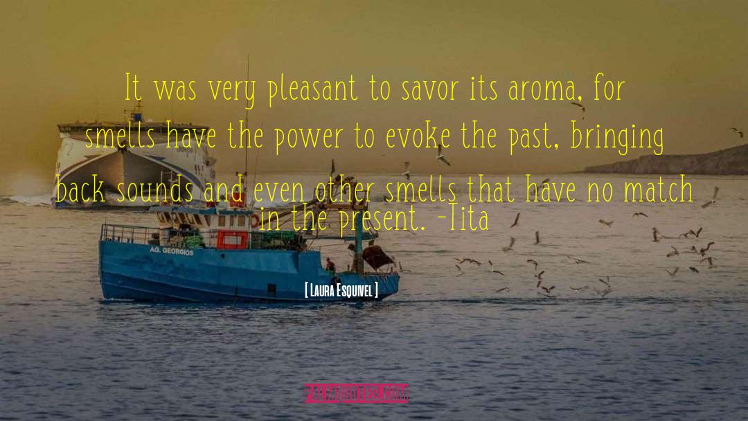 Aromas quotes by Laura Esquivel
