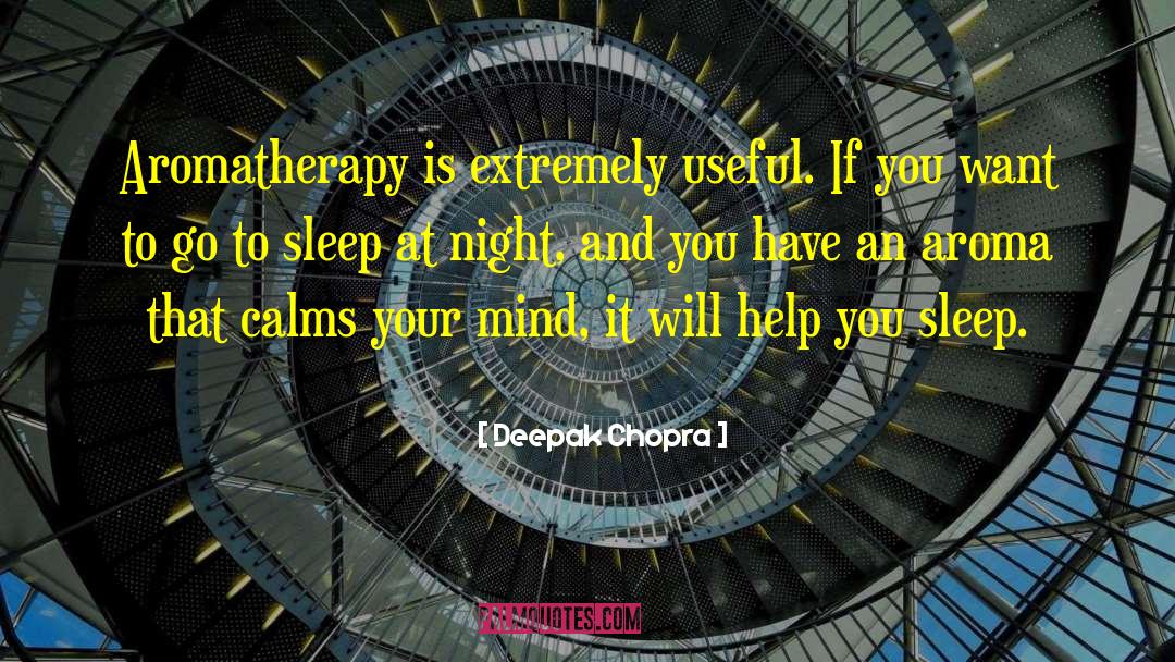 Aromatherapy quotes by Deepak Chopra