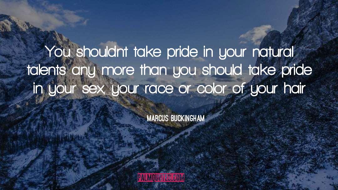 Aromatic Pride quotes by Marcus Buckingham