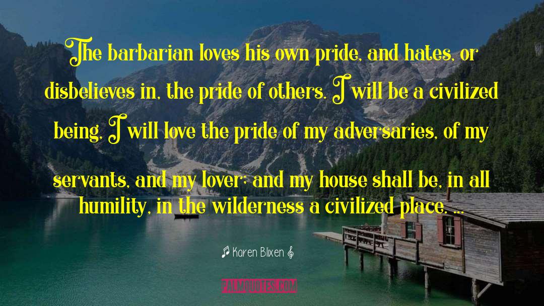 Aromatic Pride quotes by Karen Blixen