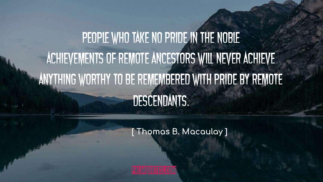 Aromatic Pride quotes by Thomas B. Macaulay