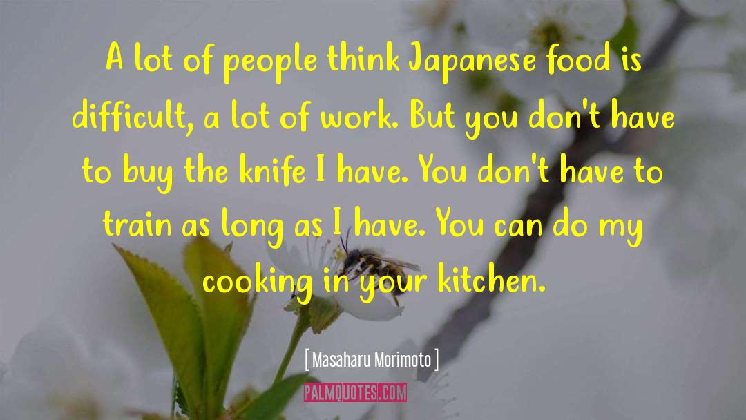Aromatics In Cooking quotes by Masaharu Morimoto