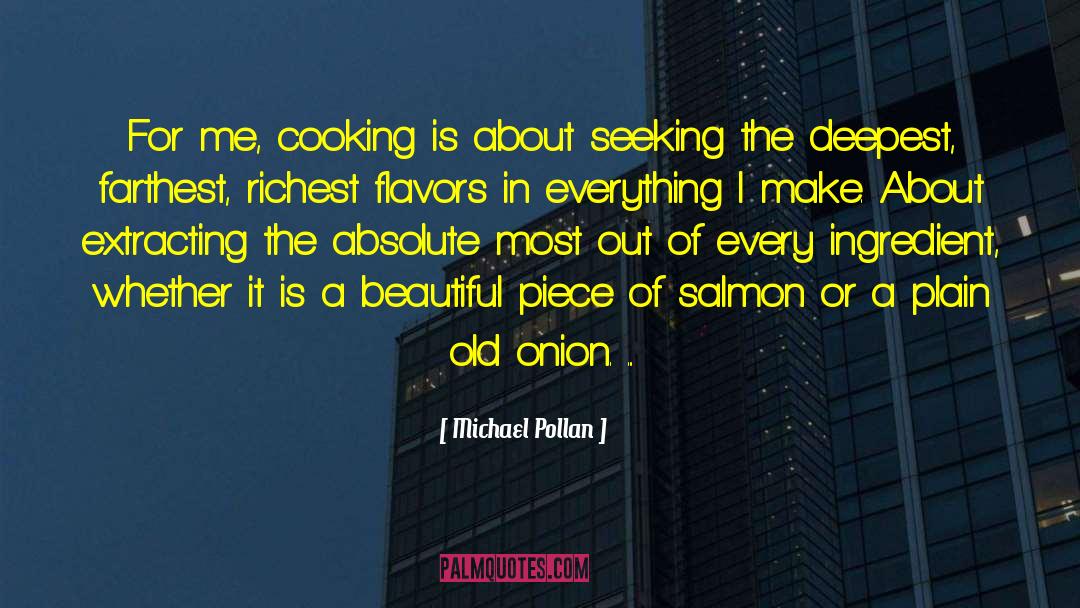 Aromatics In Cooking quotes by Michael Pollan