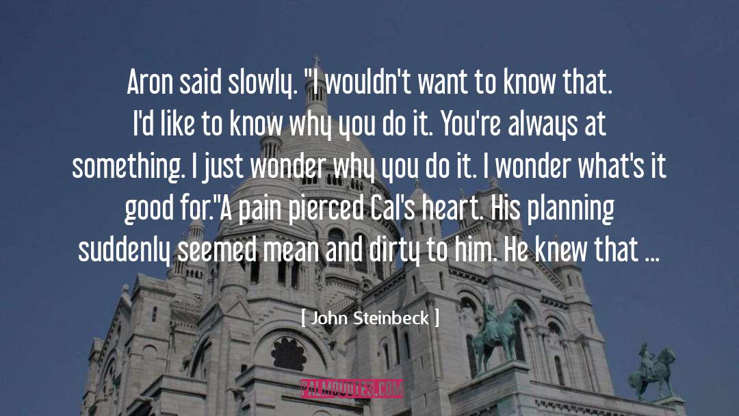 Aron quotes by John Steinbeck