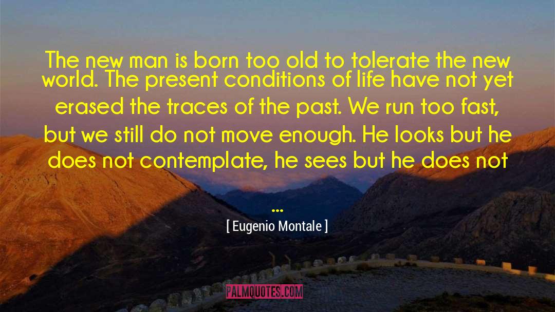 Arou Sees The Past quotes by Eugenio Montale