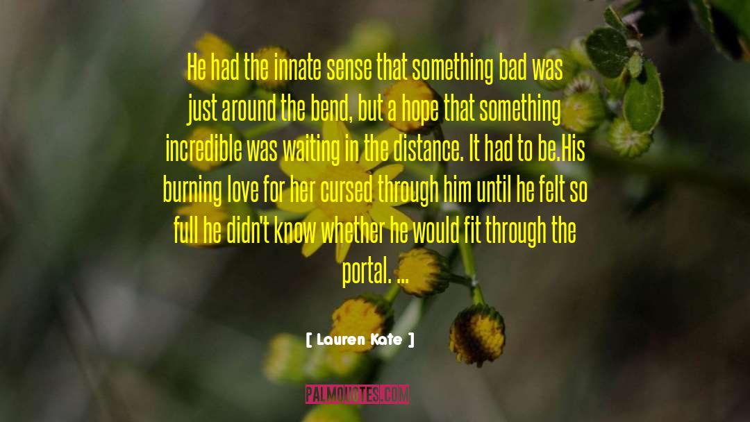 Around The Bend quotes by Lauren Kate