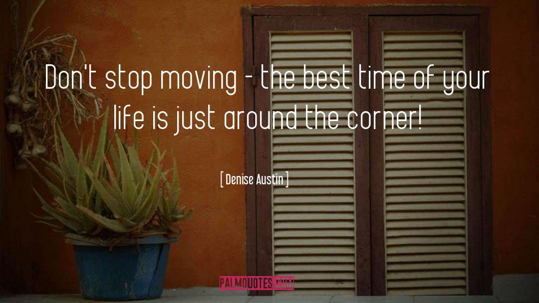 Around The Corner quotes by Denise Austin