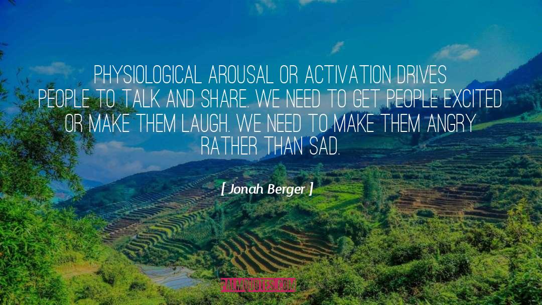 Arousal quotes by Jonah Berger