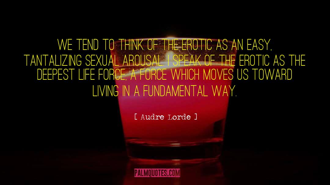 Arousal quotes by Audre Lorde